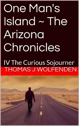 [One Man's Island ~ The Arizona Chronicles 04] • The Curious Sojourner